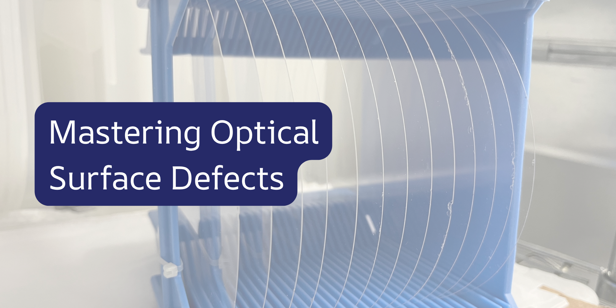 Mastering Optical Surface Defects